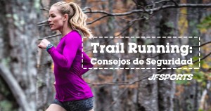 Trail Running: Consejos de Seguridad