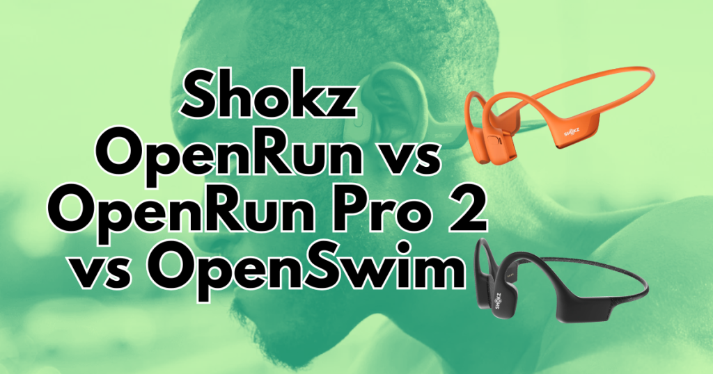 Shokz OpenRun vs OpenRun Pro 2 vs OpenSwim